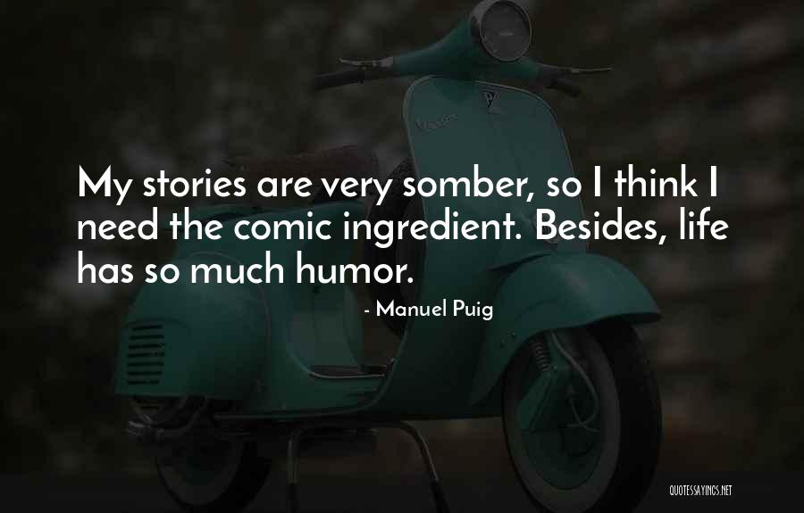 Unfunniest Quotes By Manuel Puig Unfunniest Quotes By Manuel Puig