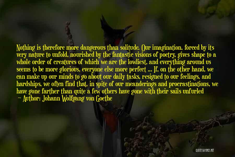 Unfurled Quotes By Johann Wolfgang Von Goethe