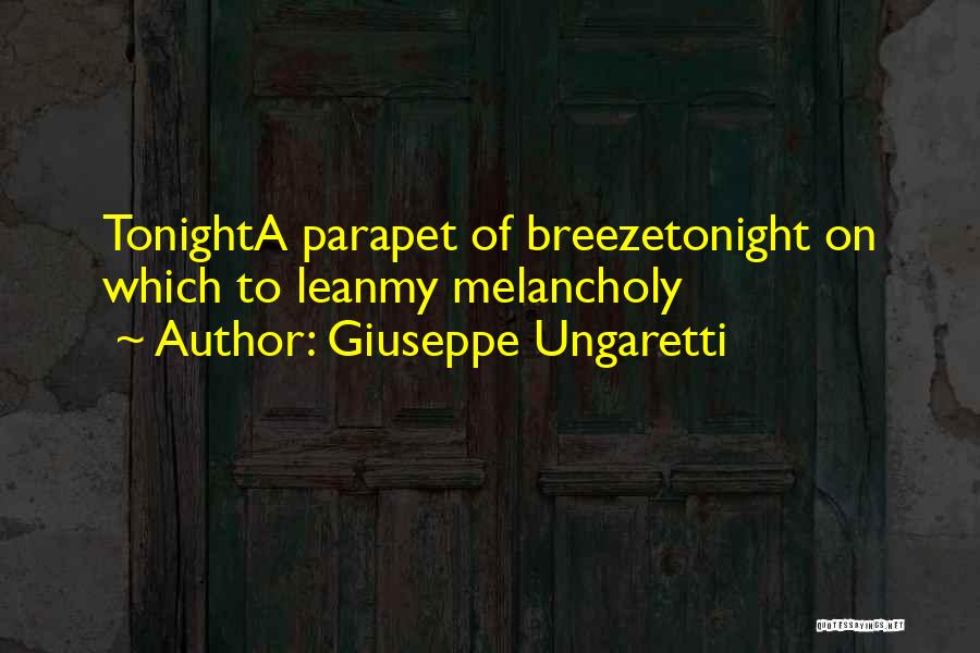 Ungaretti Quotes By Giuseppe Ungaretti