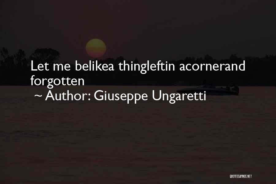 Ungaretti Quotes By Giuseppe Ungaretti