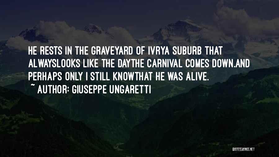 Ungaretti Quotes By Giuseppe Ungaretti