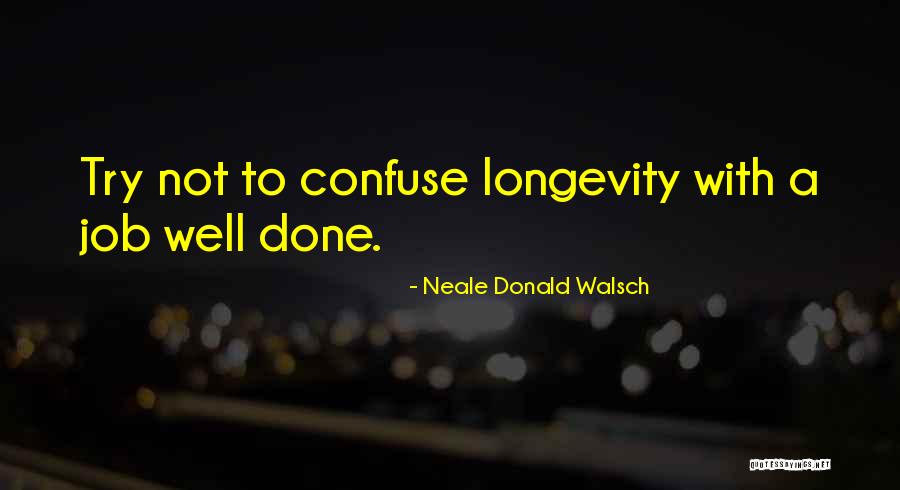 Ungeheuer Quotes By Neale Donald Walsch Ungeheuer Quotes By Neale Donald Walsch