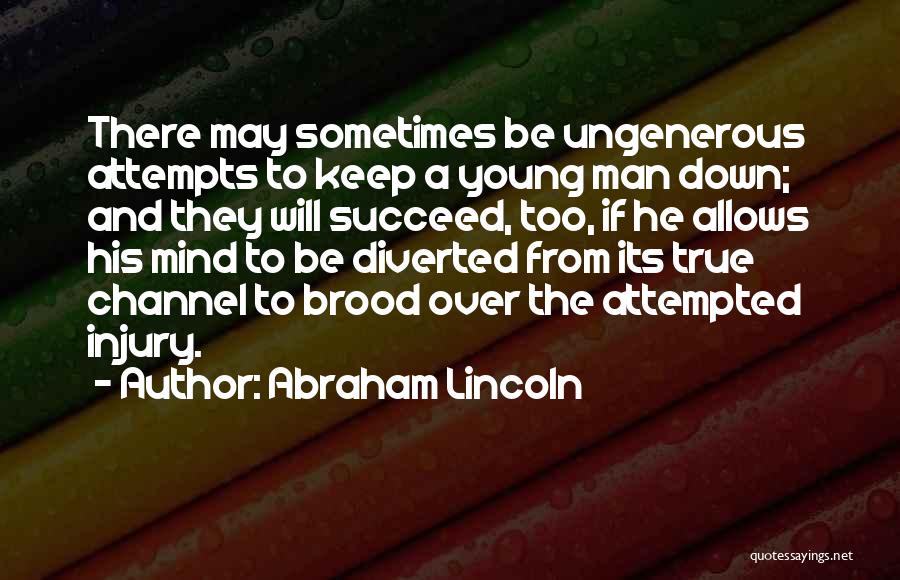 Ungenerous Quotes By Abraham Lincoln