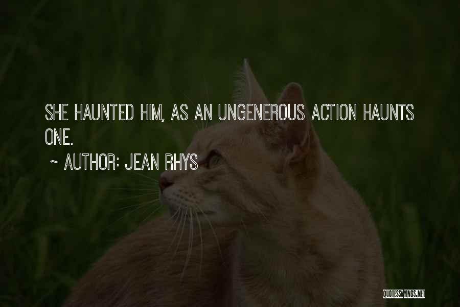 Ungenerous Quotes By Jean Rhys