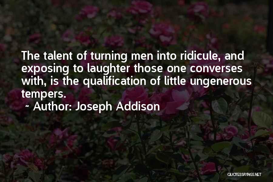 Ungenerous Quotes By Joseph Addison