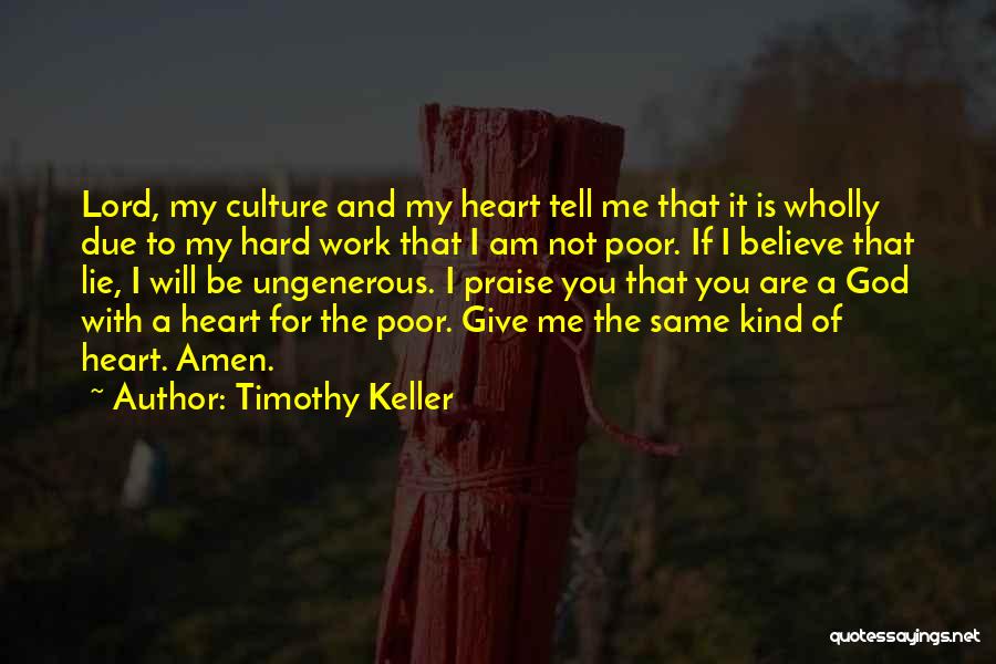 Ungenerous Quotes By Timothy Keller