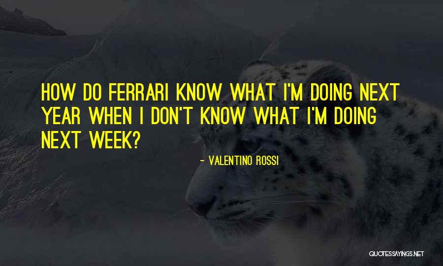 Ungeordnet Verworren Quotes By Valentino Rossi Ungeordnet Verworren Quotes By Valentino Rossi