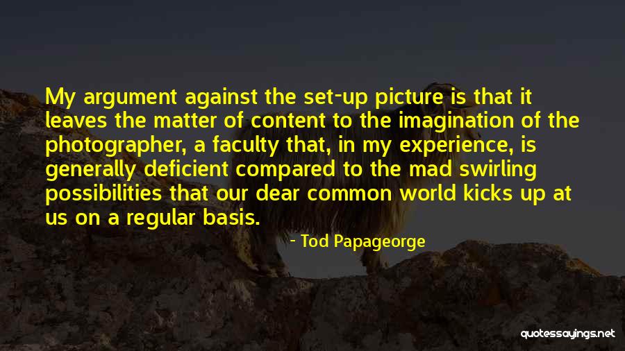 Ungerechter Quotes By Tod Papageorge Ungerechter Quotes By Tod Papageorge