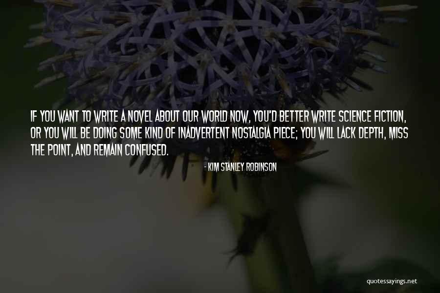 Unggun Creative Quotes By Kim Stanley Robinson Unggun Creative Quotes By Kim Stanley Robinson