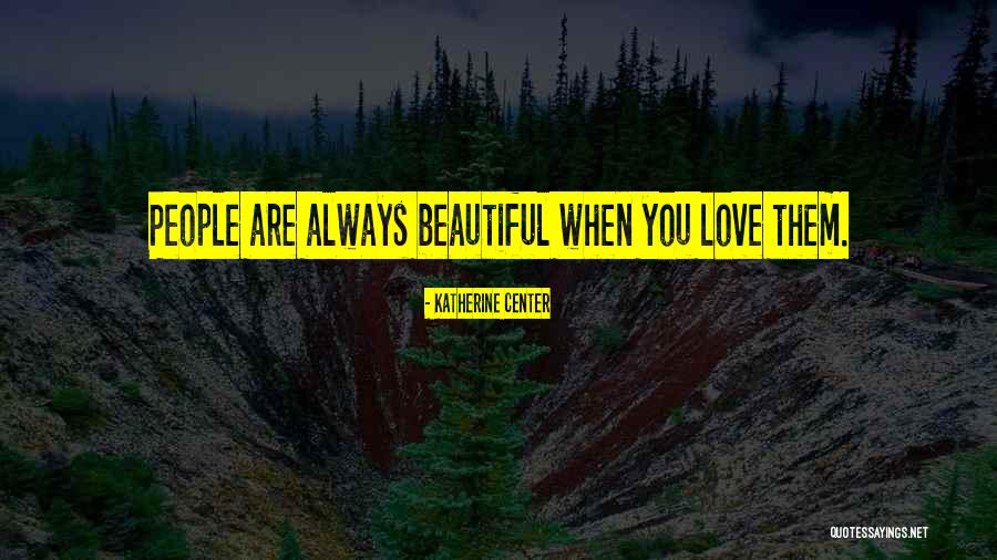 Unggun Dahana Quotes By Katherine Center Unggun Dahana Quotes By Katherine Center