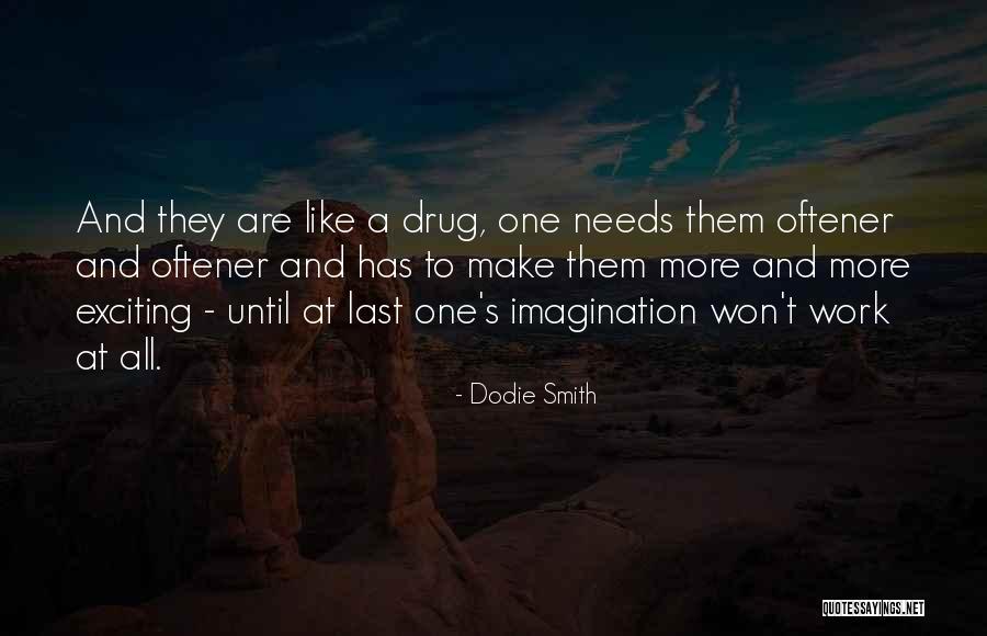 Ungloved Foot Quotes By Dodie Smith Ungloved Foot Quotes By Dodie Smith
