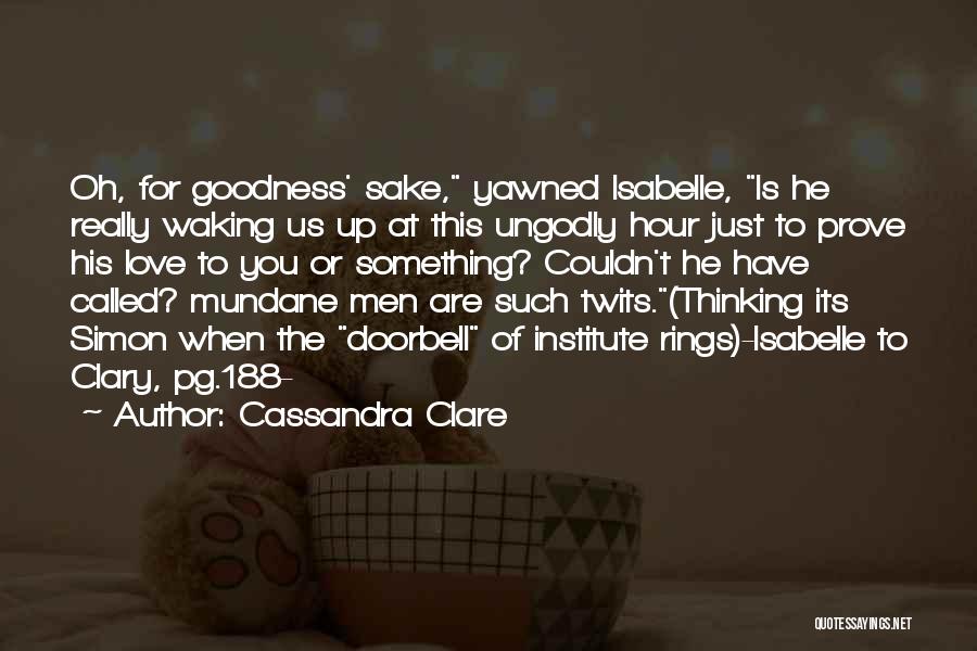 Ungodly Hour Quotes By Cassandra Clare