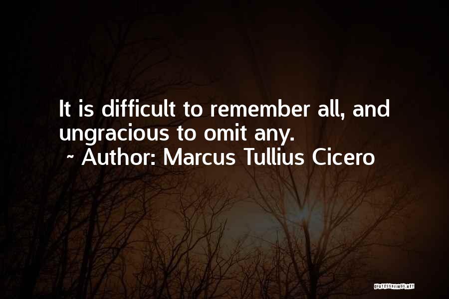 Ungracious Quotes By Marcus Tullius Cicero