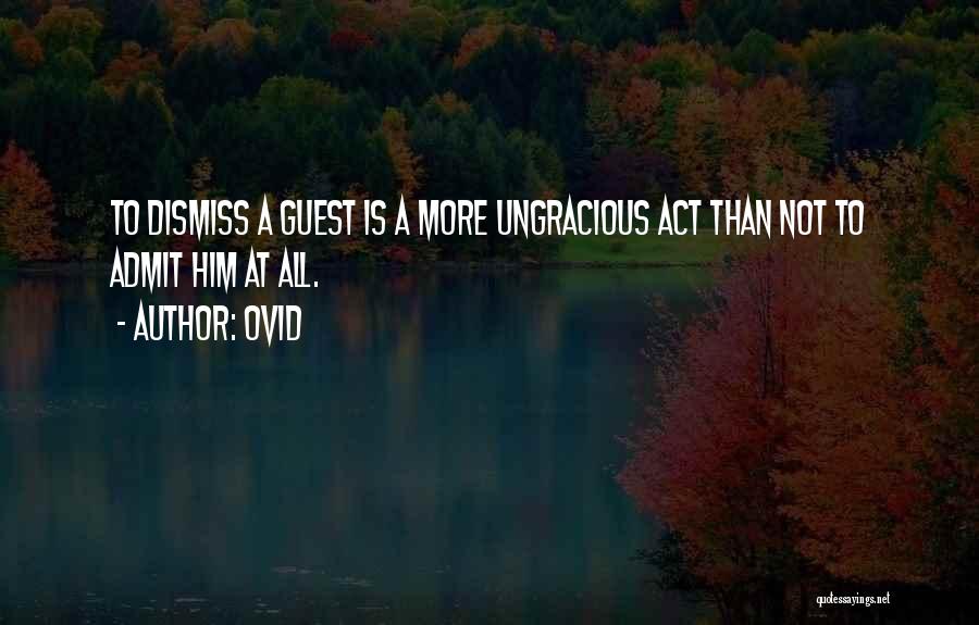 Ungracious Quotes By Ovid