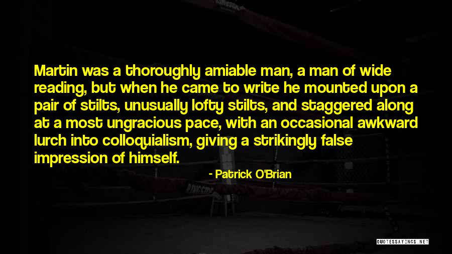 Ungracious Quotes By Patrick O'Brian Ungracious Quotes By Patrick O'Brian