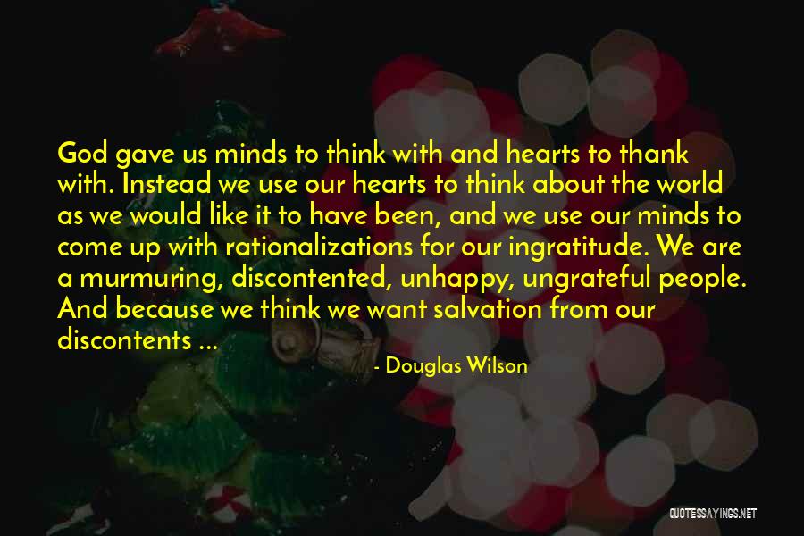 Ungrateful People Quotes By Douglas Wilson Ungrateful People Quotes By Douglas Wilson