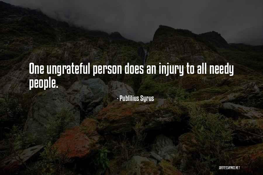 Ungrateful People Quotes By Publilius Syrus