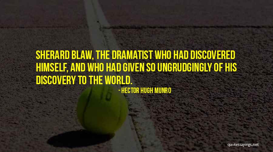 Ungrudgingly Quotes By Hector Hugh Munro Ungrudgingly Quotes By Hector Hugh Munro