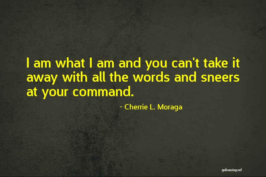 Unguarded With Rachel Quotes By Cherrie L. Moraga Unguarded With Rachel Quotes By Cherrie L. Moraga