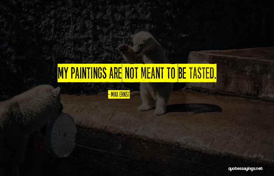 Unguarded With Rachel Quotes By Max Ernst Unguarded With Rachel Quotes By Max Ernst