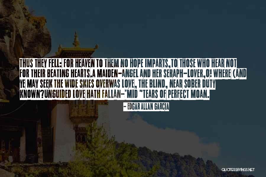 Unguided Quotes By Edgar Allan Garcia Unguided Quotes By Edgar Allan Garcia