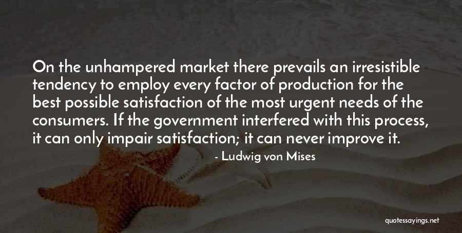 Unhampered Market Quotes By Ludwig Von Mises Unhampered Market Quotes By Ludwig Von Mises