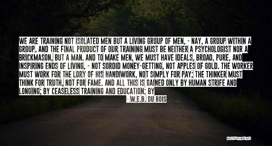 Unhampered Quotes By W.E.B. Du Bois Unhampered Quotes By W.E.B. Du Bois