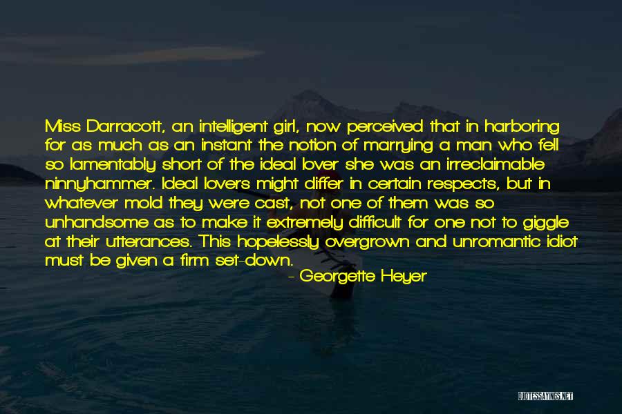 Unhandsome Quotes By Georgette Heyer Unhandsome Quotes By Georgette Heyer