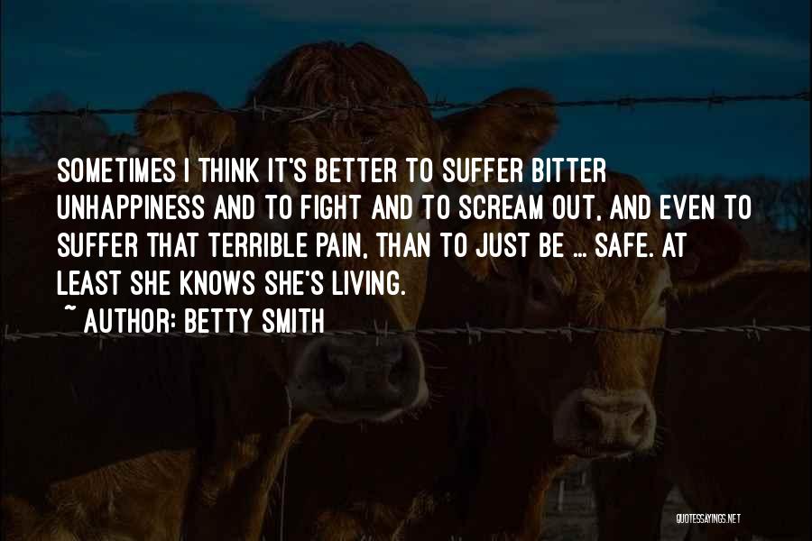 Unhappiness And Pain Quotes By Betty Smith