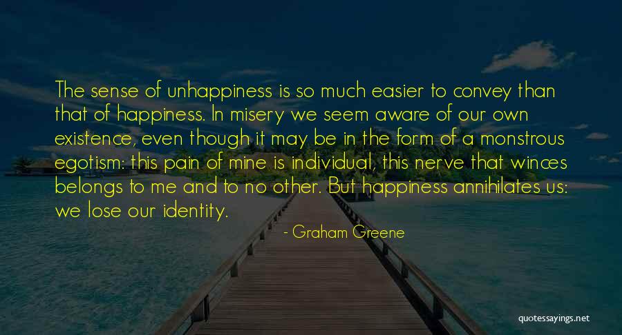 Unhappiness And Pain Quotes By Graham Greene