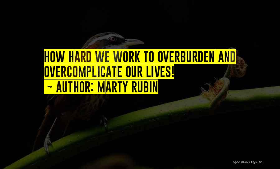 Unhappiness At Work Quotes By Marty Rubin