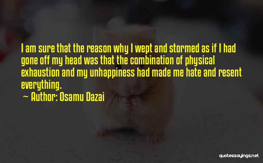 Unhappiness At Work Quotes By Osamu Dazai