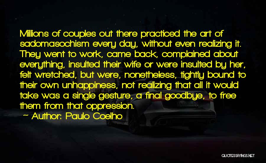 Unhappiness At Work Quotes By Paulo Coelho