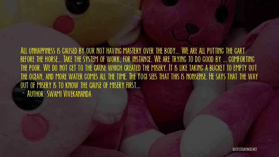 Unhappiness At Work Quotes By Swami Vivekananda