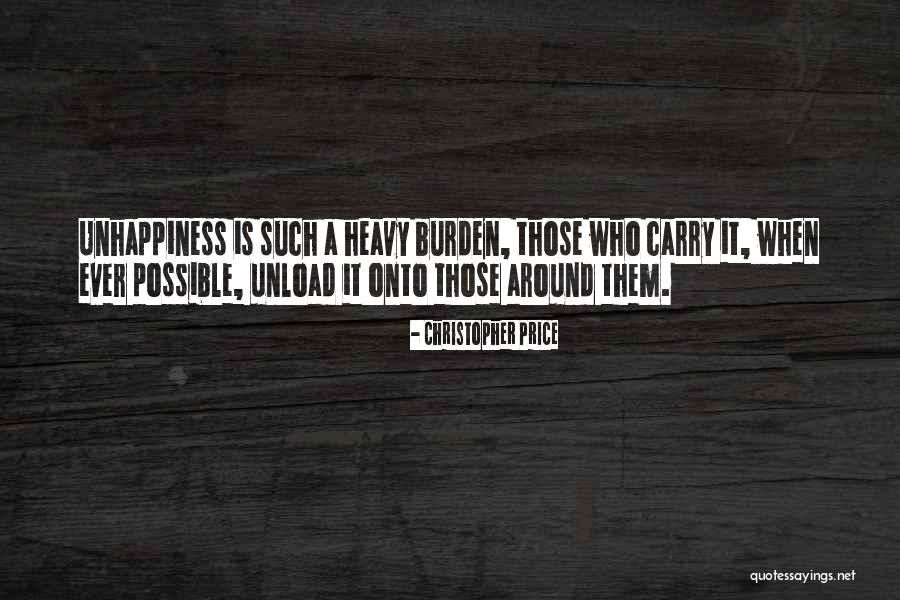 Unhappiness Best Quotes By Christopher Price
