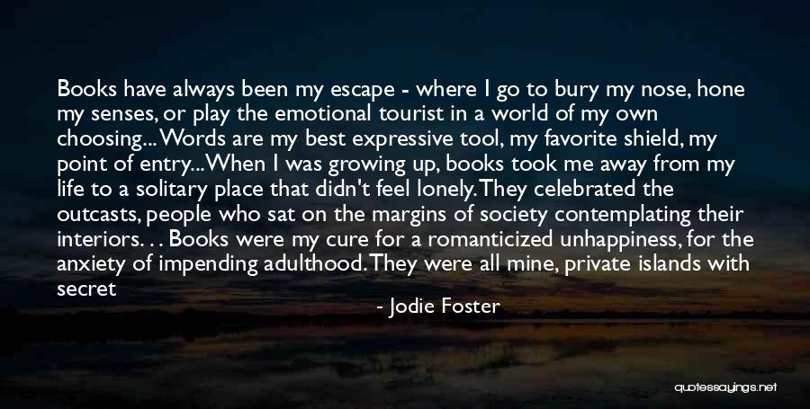 Unhappiness Best Quotes By Jodie Foster
