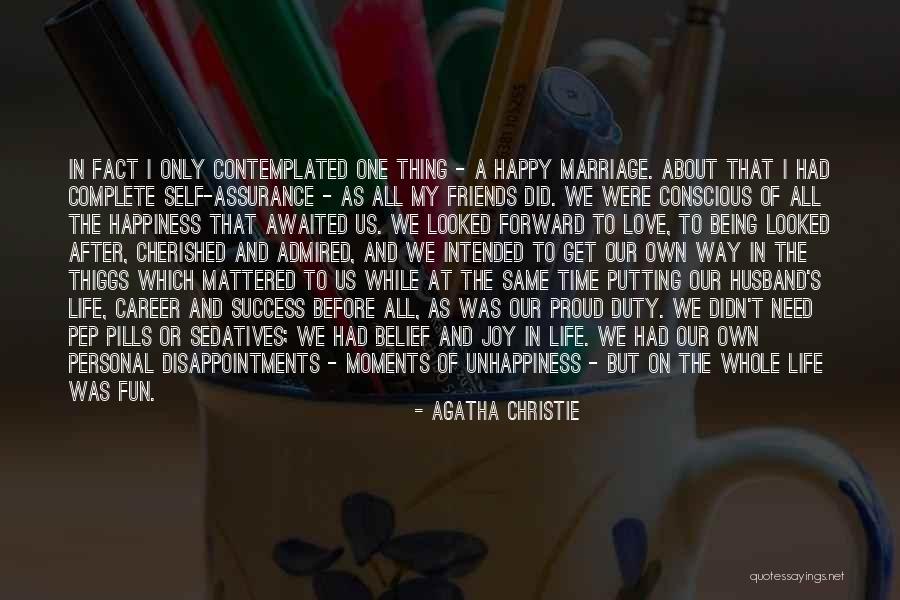 Unhappiness In Life Quotes By Agatha Christie Unhappiness In Life Quotes By Agatha Christie