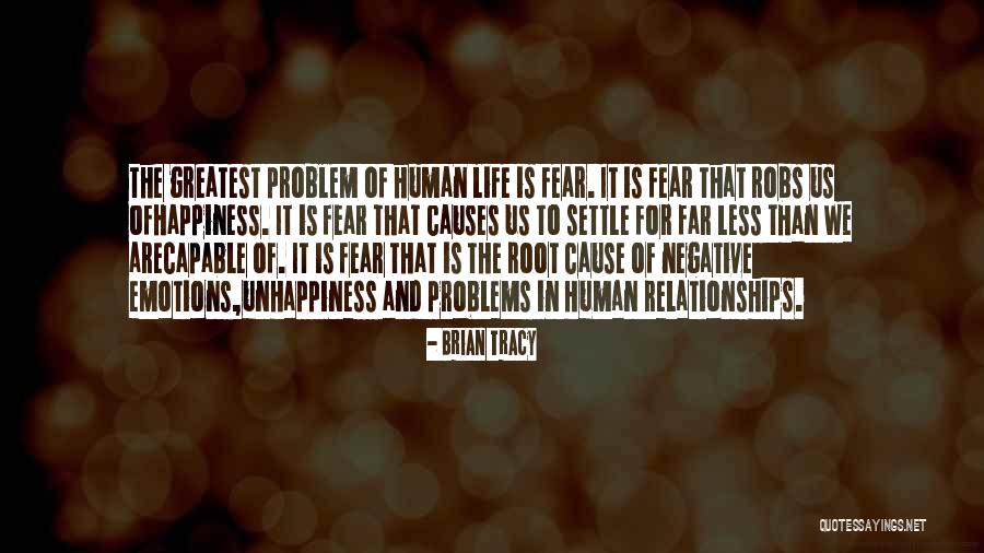 Unhappiness In Life Quotes By Brian Tracy Unhappiness In Life Quotes By Brian Tracy