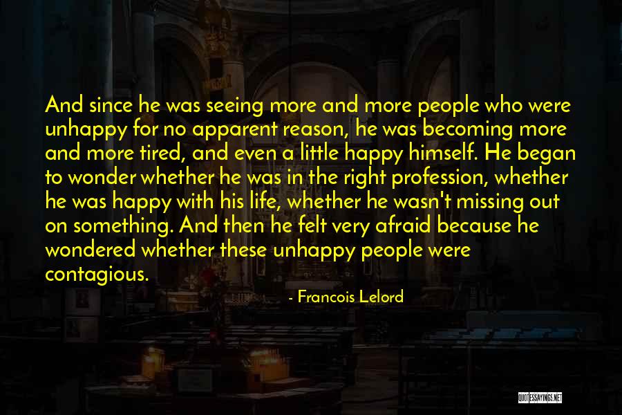 Unhappiness In Life Quotes By Francois Lelord