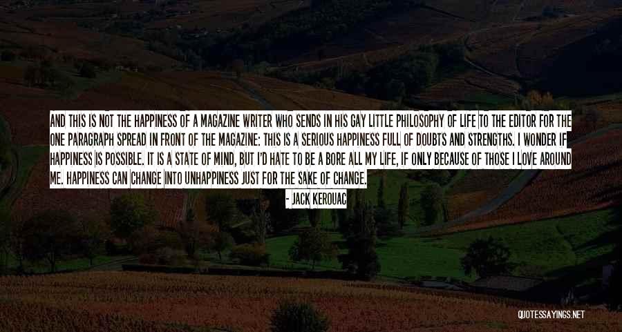 Unhappiness In Life Quotes By Jack Kerouac Unhappiness In Life Quotes By Jack Kerouac