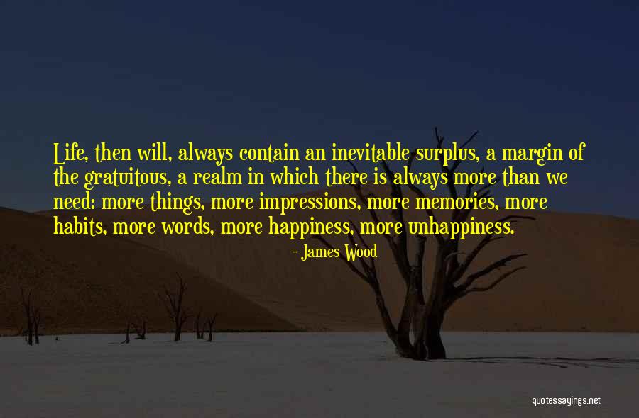 Unhappiness In Life Quotes By James Wood Unhappiness In Life Quotes By James Wood