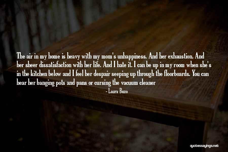 Unhappiness In Life Quotes By Laura Buzo