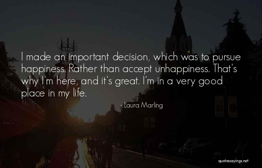 Unhappiness In Life Quotes By Laura Marling