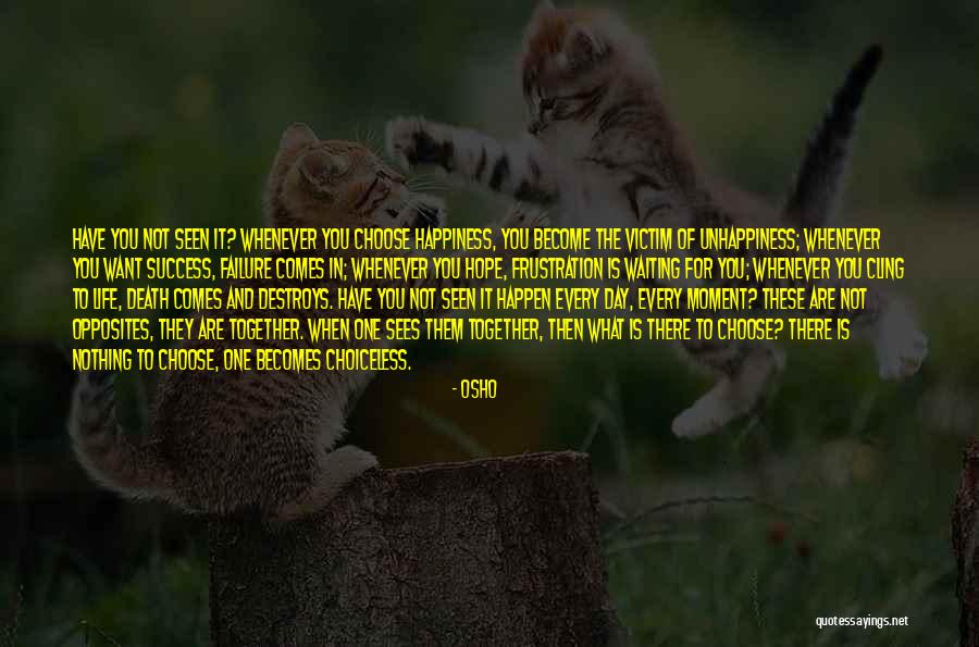 Unhappiness In Life Quotes By Osho