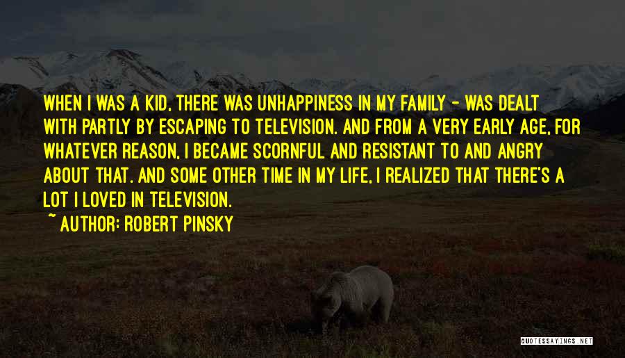 Unhappiness In Life Quotes By Robert Pinsky