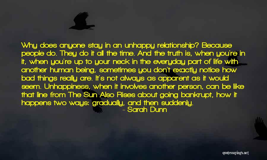 Unhappiness In Life Quotes By Sarah Dunn Unhappiness In Life Quotes By Sarah Dunn