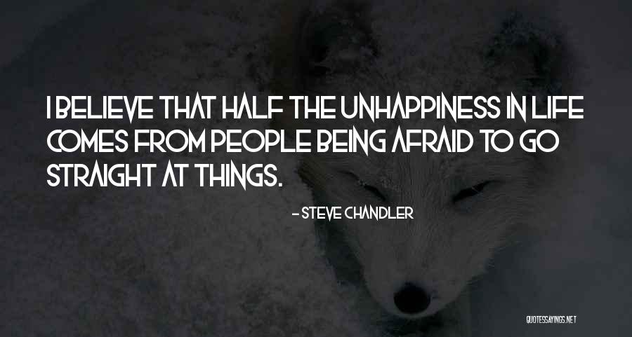 Unhappiness In Life Quotes By Steve Chandler