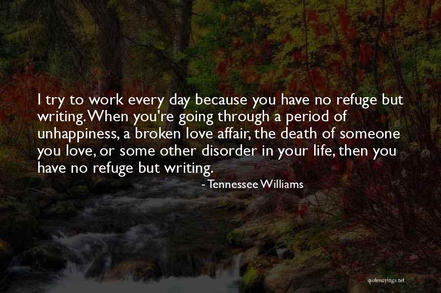 Unhappiness In Life Quotes By Tennessee Williams