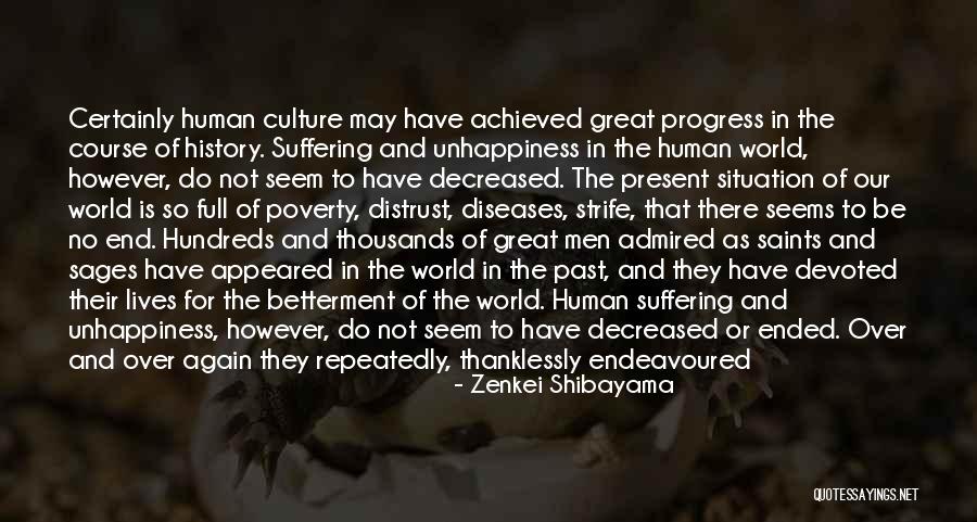 Unhappiness In Life Quotes By Zenkei Shibayama