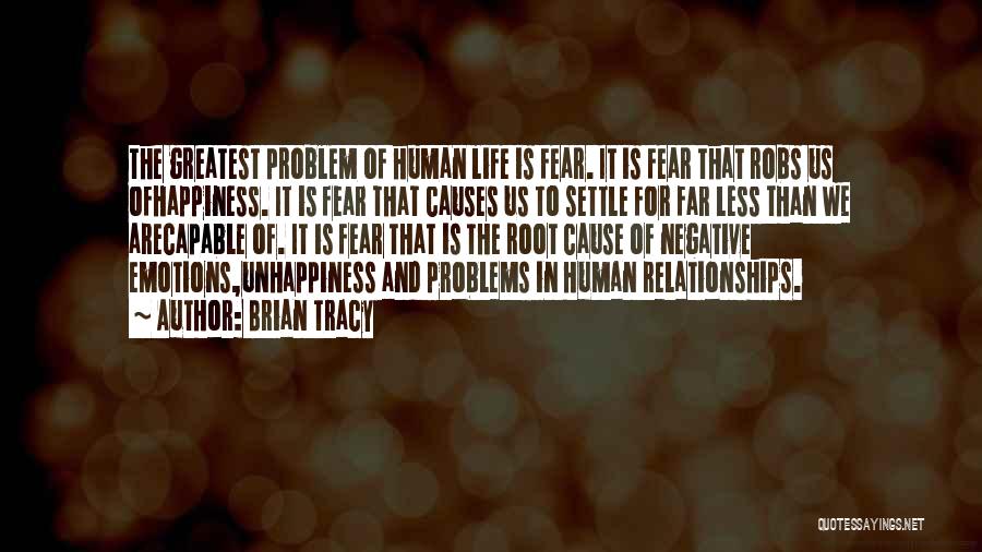 Unhappiness In Relationships Quotes By Brian Tracy